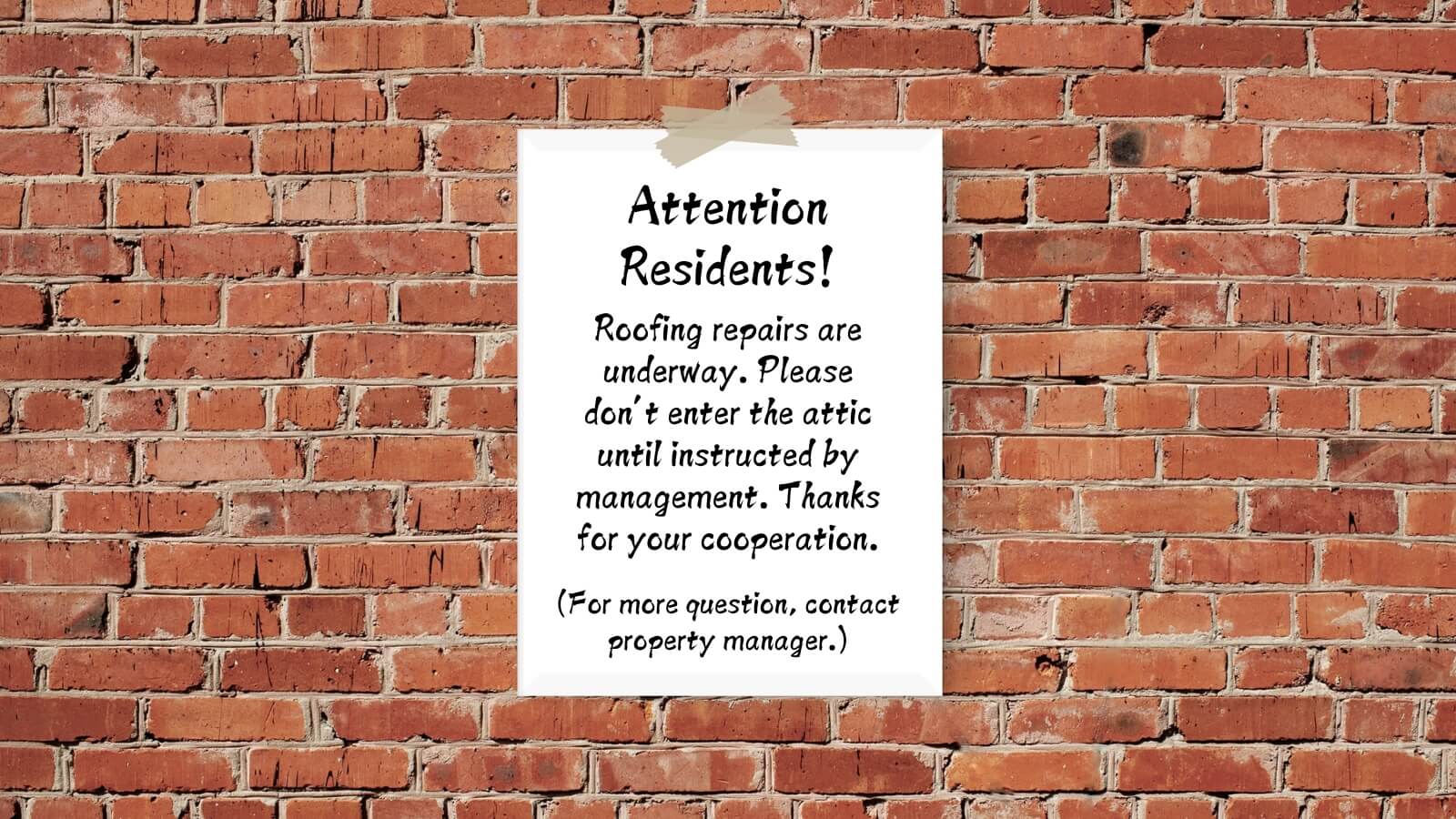 Sign telling residents not to go into the attic due to roofing repairs